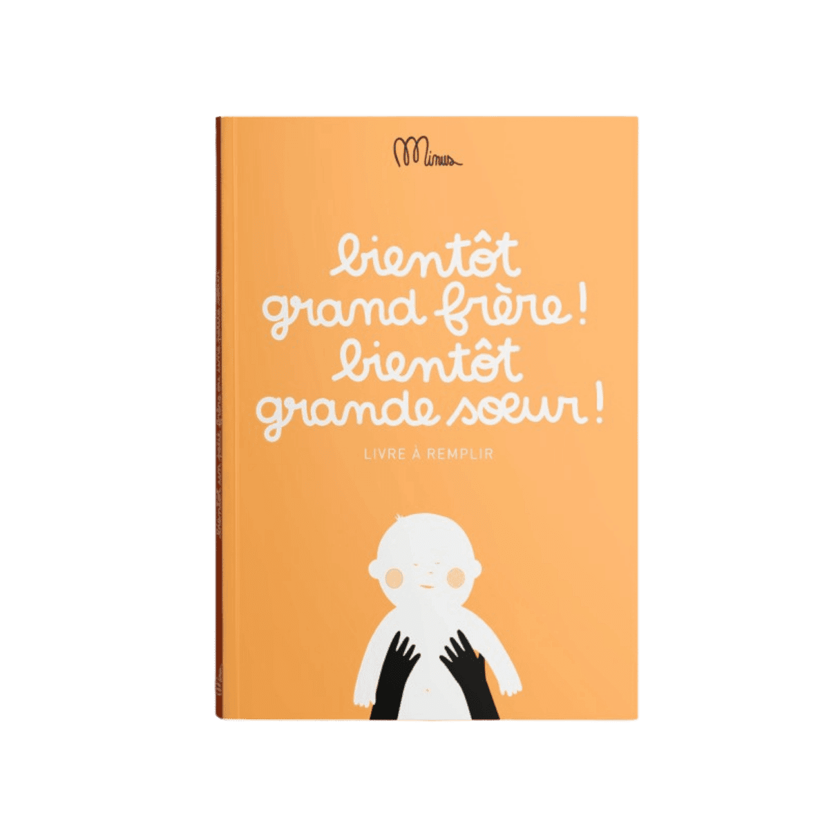 Invulboek - BIENTÔT GRAND FRÈRE ! BIENTÔT GRANDE SOEUR !